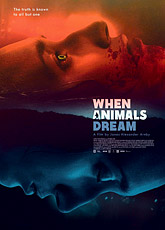 Когда животные видят сны / Когда звери мечтают (2014)